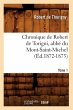 Chronique de Robert de Torigni, Abbé... - Bild 1