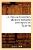 La Chanson de Nos Jours, Chansons Populaires Contemporaines (Éd.1844)