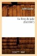 Le Livre de Jade (Éd.1867) - Bild 1