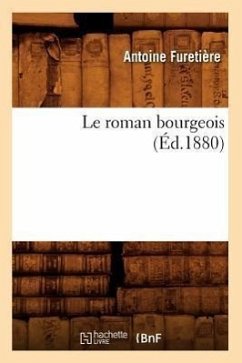 Le Roman Bourgeois (Éd.1880) - Furetière, Antoine