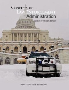 Concepts of Law Enforcement Administration - Foust, John