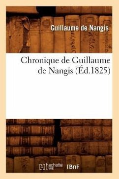 Chronique de Guillaume de Nangis (Éd.1825) - Borson, Jean-François