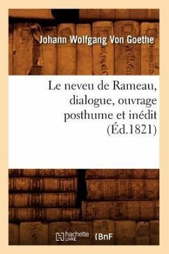 Le Neveu de Rameau, Dialogue, Ouvrage Posthume Et Inédit (Éd.1821) - Goethe, Johann Wolfgang von