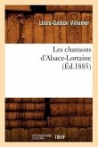 Les Chansons d'Alsace-Lorraine (Éd.1885)