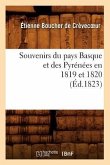 Souvenirs Du Pays Basque Et Des Pyrénées En 1819 Et 1820 (Éd.1823)