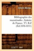 Bibliographie Des Mazarinades: Histoire de France. T3. R-Z (Éd.1850-1851)