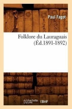 Folklore Du Lauraguais (Éd.1891-1892) - Fagot, Paul