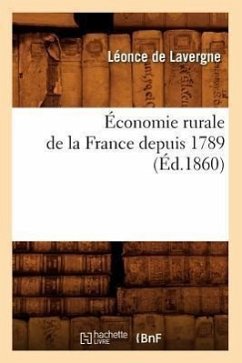 Économie Rurale de la France Depuis 1789 (Éd.1860) - De Lavergne, Léonce