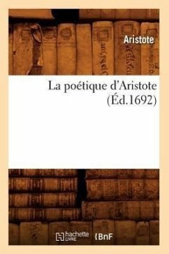 La Poétique d'Aristote (Éd.1692) - Aristote