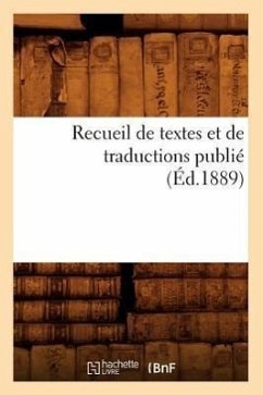 Recueil de Textes Et de Traductions Publié (Éd.1889) - Sans Auteur