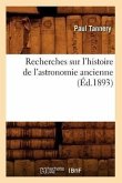 Recherches Sur l'Histoire de l'Astronomie Ancienne (Éd.1893)