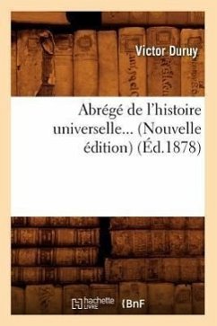 Abrégé de l'Histoire Universelle (Éd.1878) - Duruy, Victor