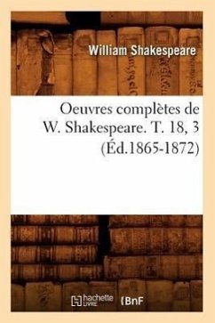Oeuvres Complètes de W. Shakespeare. T. 18, 3 (Éd.1865-1872) - Shakespeare, William