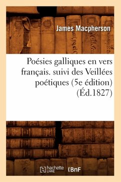 Cover Poésies Galliques En Vers Français. Suivi Des Veillées Poétiques (5e Édition) (Éd.1827)