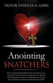 Anointing Snatchers