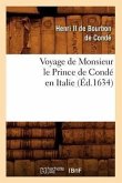 Voyage de Monsieur Le Prince de Condé En Italie (Éd.1634)