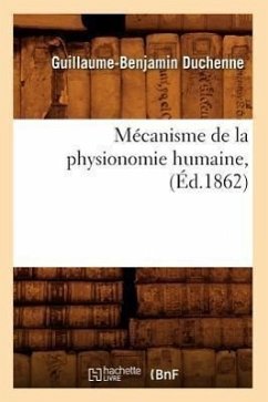 Mécanisme de la Physionomie Humaine, (Éd.1862) - Sans Auteur