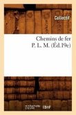 Chemins de Fer P. L. M. (Éd.19e)