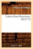 Lettres d'Une Péruvienne, (Éd.1773)