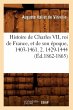 Histoire de Charles VII, Roi de France,... - Bild 1