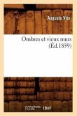Ombres Et Vieux Murs (Éd.1859)