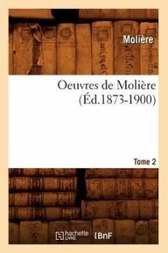 Oeuvres de Molière. Tome 2 (Éd.1873-1900) - Molière