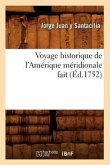 Voyage Historique de l'Amérique Méridionale Fait (Éd.1752)