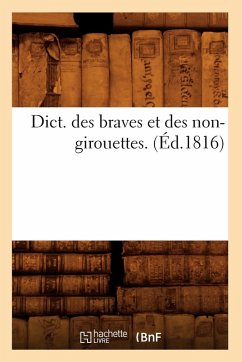 Cover Dict. Des Braves Et Des Non-Girouettes. (Éd.1816)