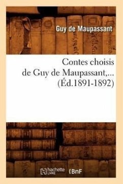 Contes Choisis de Guy de Maupassant (Éd.1891-1892) - de Maupassant, Guy