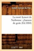 La mort Aymeri de Narbonne: chanson de geste (Éd.1884)