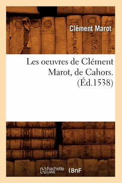 Cover Les Oeuvres de Clément Marot, de Cahors . (Éd.1538)
