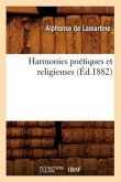 Harmonies Poétiques Et Religieuses (Éd.1882)