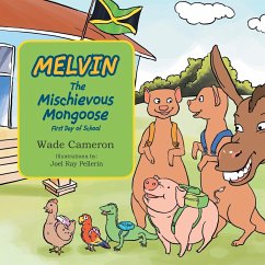 Melvin the Mischievous Mongoose First Day of School