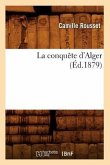 La Conquête d'Alger (Éd.1879)