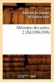 Mémoires Des Autres. 2 (Éd.1896-1898)
