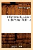 Bibliothèque Héraldique de la France (Éd.1861)