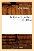 Le Théâtre de Voltaire (Éd.1886)