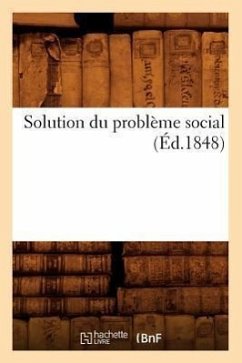 Solution Du Problème Social (Éd.1848) - Sans Auteur