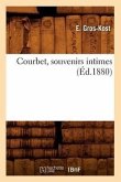 Courbet, Souvenirs Intimes (Éd.1880)