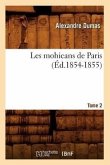 Les Mohicans de Paris. Tome 2 (Éd.1854-1855)