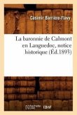 La Baronnie de Calmont En Languedoc, Notice Historique (Éd.1893)