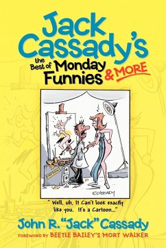 Jack Cassady's the Best of Monday Funnies & More - Cassady, John "Jack" R.