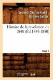 Histoire de la Révolution de 1848. Tome 3 (Éd.1849-1850)