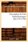 Description de l'Isle Saint-Domingue. Tome 2 (Éd.1797-1798)