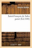 Saint-François de Sales Peint (Éd.1840)