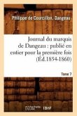 Journal du marquis de Dangeau: publié en entier pour la première fois. Tome 7 (Éd.1854-1860)