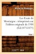 Les Essais de Montaigne: Réimprimés... - Bild 1