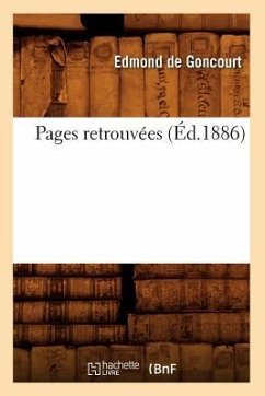 Pages Retrouvées (Éd.1886) - de Goncourt, Edmond