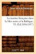La Marine Française Dans La Mer Noire... - Bild 1