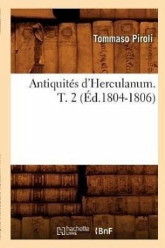 Antiquités d'Herculanum. T. 2 (Éd.1804-1806) - Sans Auteur